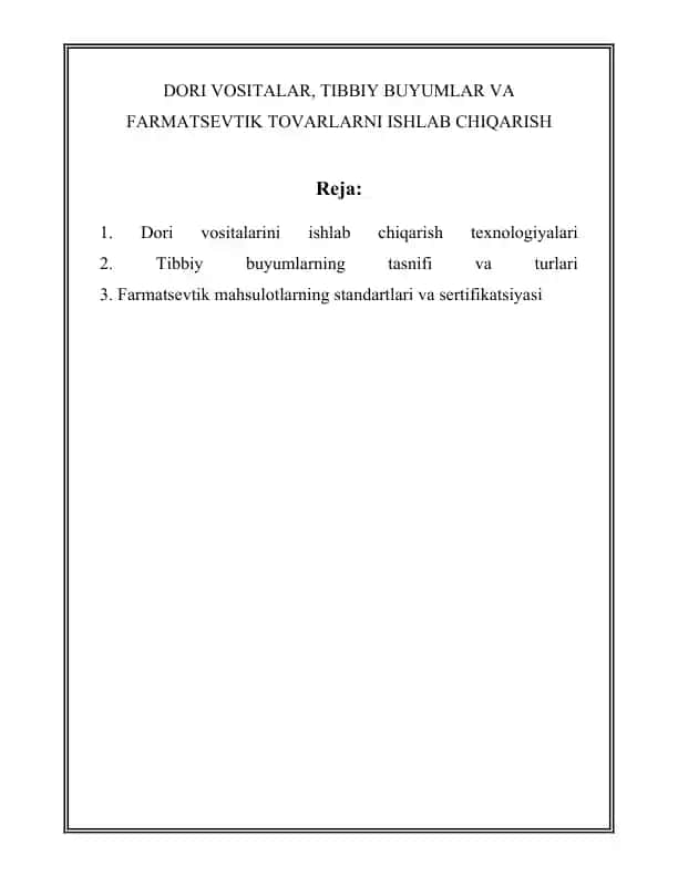DORI VOSITALAR, TIBBIY BUYUMLAR VA FARMATSEVTIK TOVARLARNI ISHLAB CHIQARISH