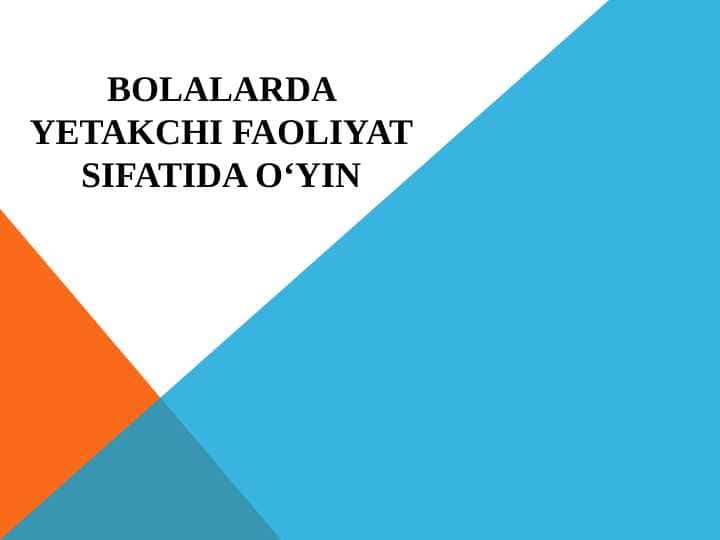 Bolalarda yetakchi faoliyat sifatida oʻyin