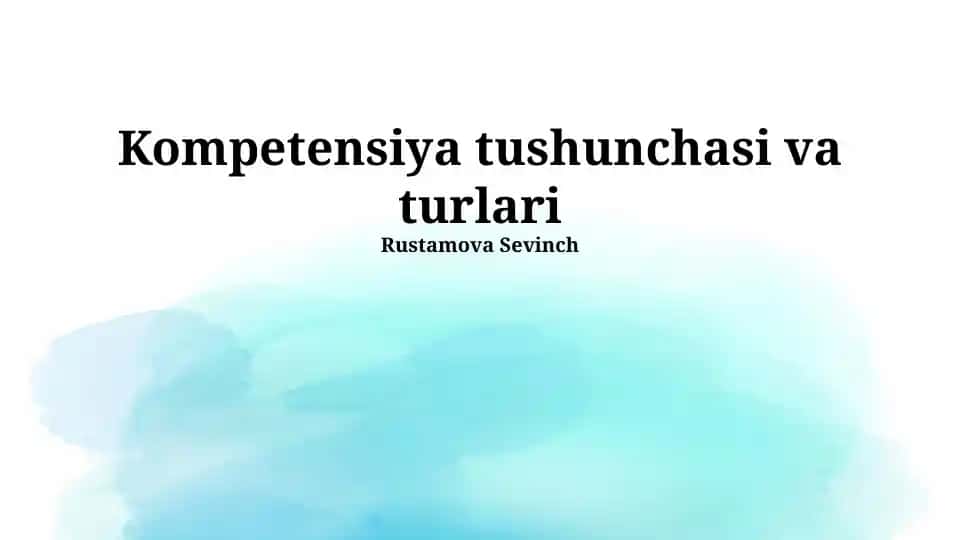 Kompetensiya tushunchasi va turlari