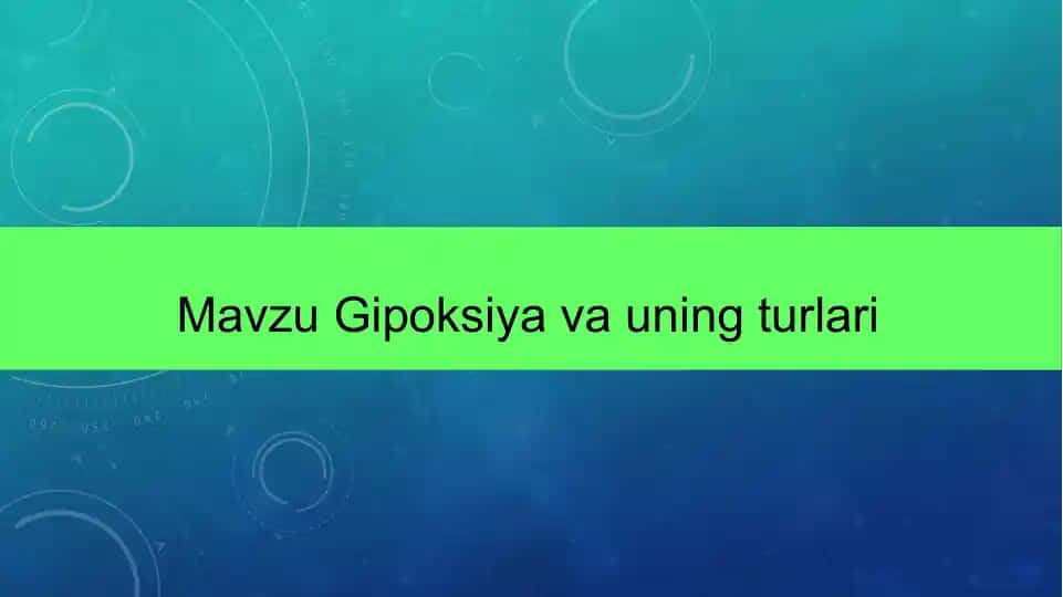 Gipoksiya va uning turlari