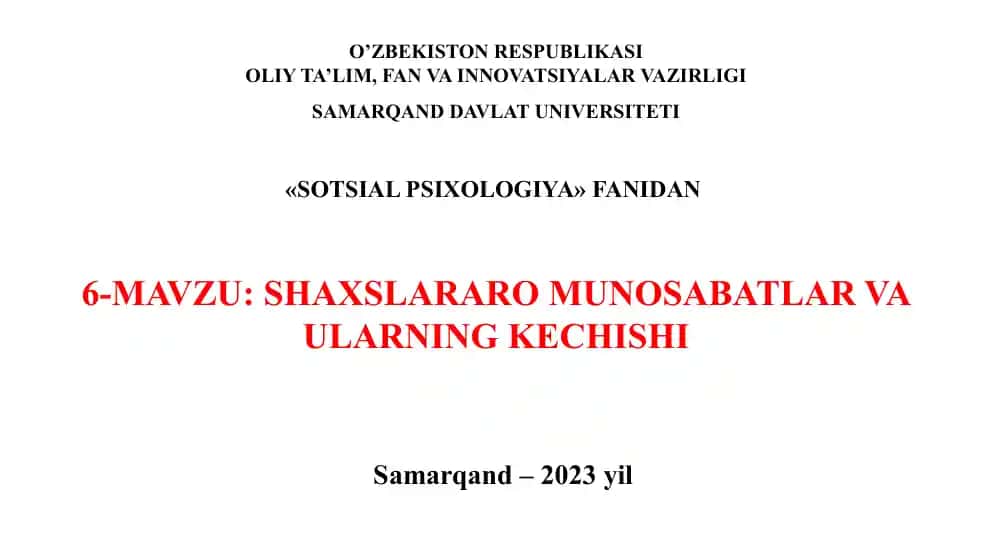 Sotsial psixologiya fanidan 6-mavzu: Shaxslararo munosabatlar va ularning kechishi
