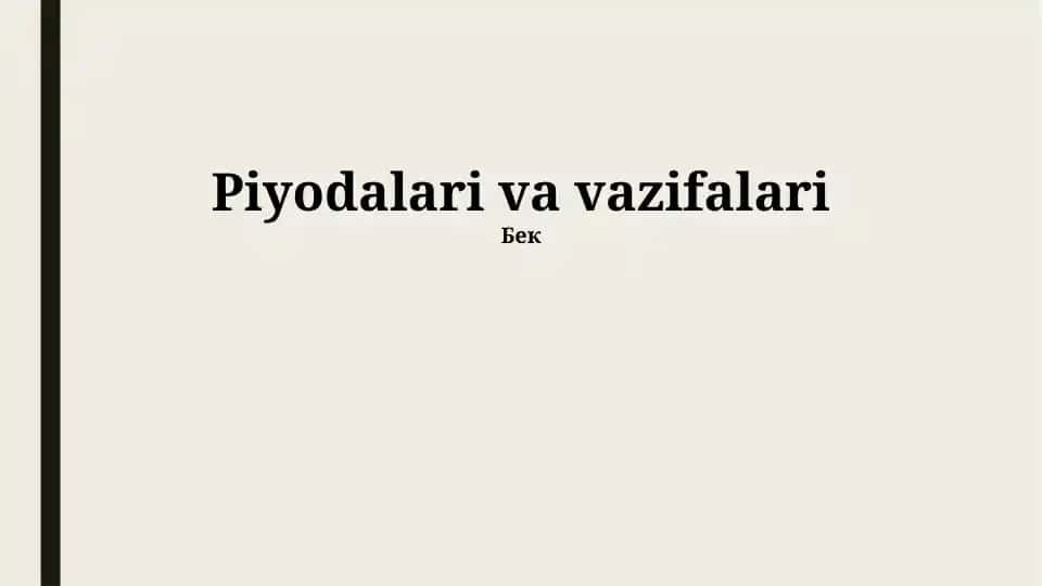 Piyodalari va vazifalari
