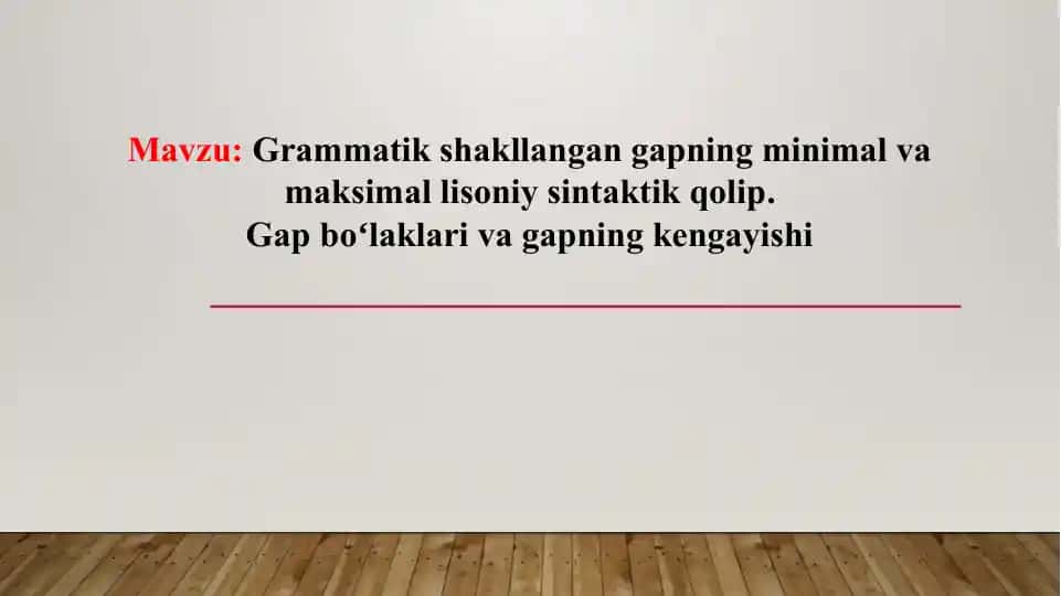 Grammatik shakllangan gapning minimal va maksimal lisoniy sintaktik qolip