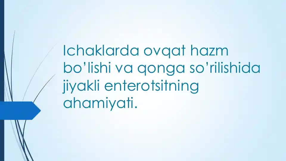 Ichaklarda ovqat hazm bo'lishi va qonga so'rilishida jiyakli enterotsitning ahmiyati