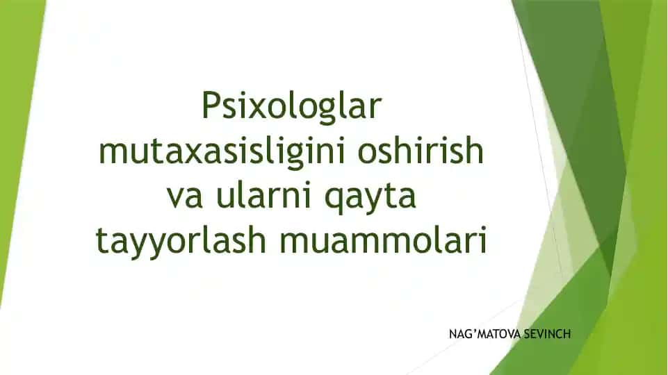 Psixologlar mutaxasisligini oshirish va ularni qayta tayyorlash muammolari
