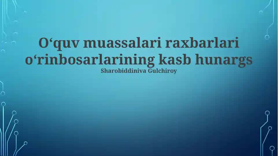 Oʻquv muassalari raxbarlari oʻrinbosarlarining kasb hunar