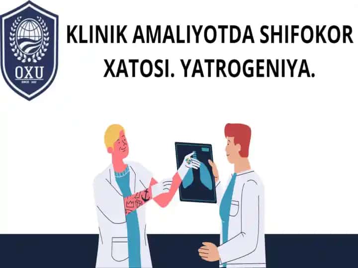 KLINIK AMALIYOTDA SHIFOKOR XATOSI. YATROGENIYA