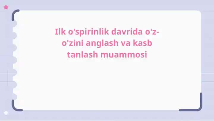 Erta o'spirinlik davrida o'z-o'zini anglash va kasb tanlash muammosi