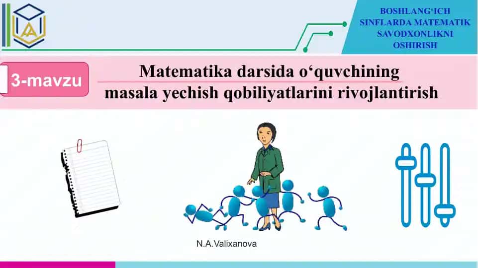 Matematika darsida o‘quvchining masala yechish qobiliyatlarini rivojlantirish