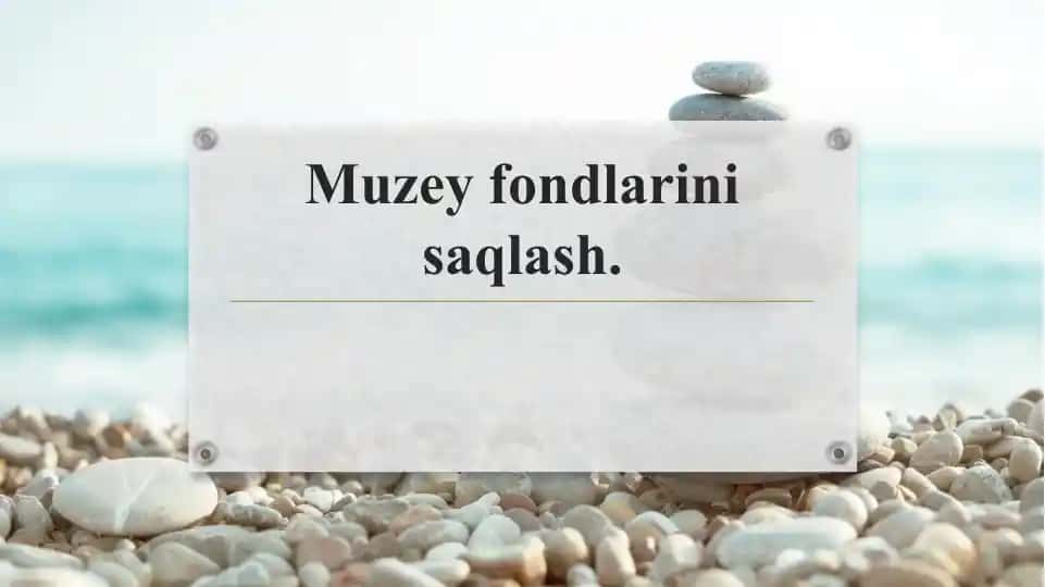 Muzey fondlarini saqlash