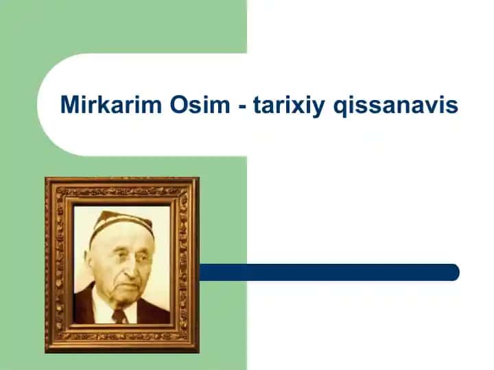 Mirkarim Osim-tarixiy qissalar