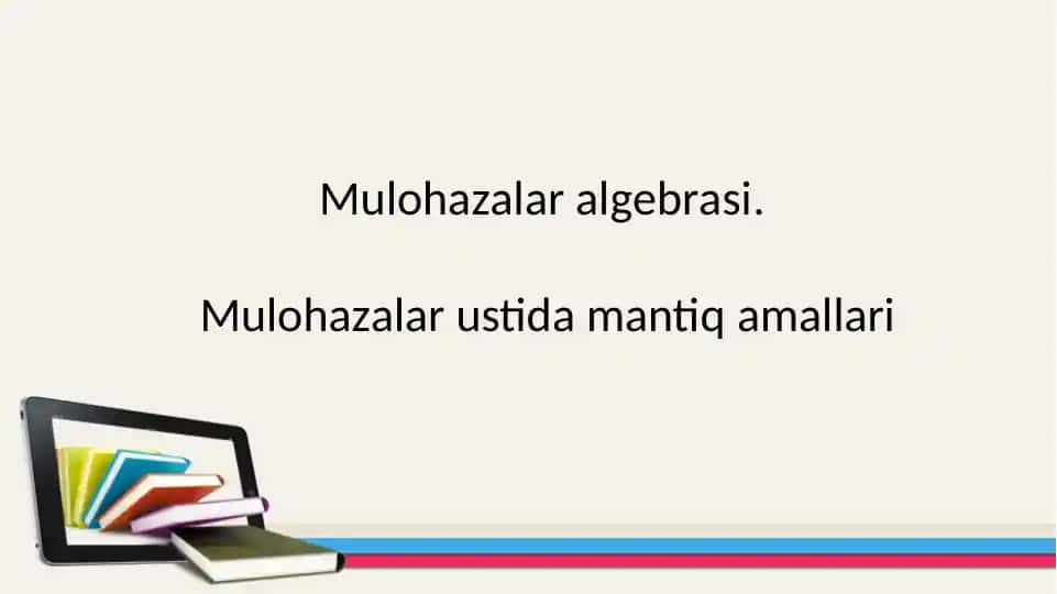 Mulohazalar algebrasi