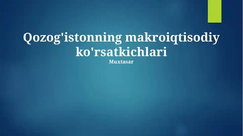 Qozog'istonning makroiqtisodiy ko'rsatkichlari