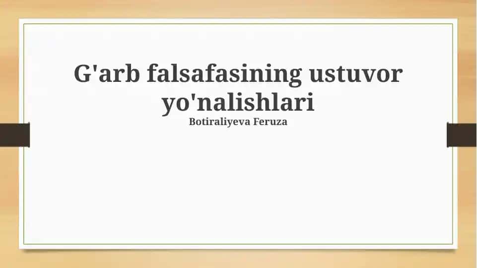 G'arb falsafasining ustuvor yo'nalishlari