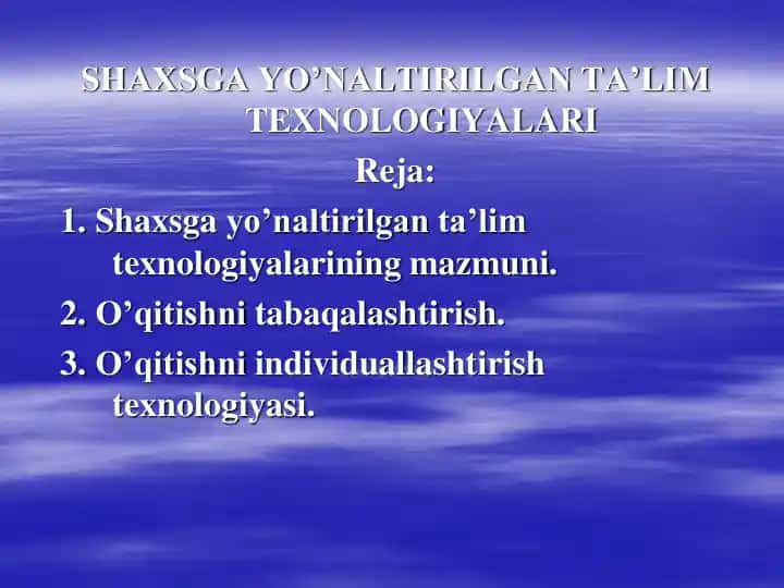 SHAXSGA YO’NALTIRILGAN TA’LIM TEXNOLOGIYALARI