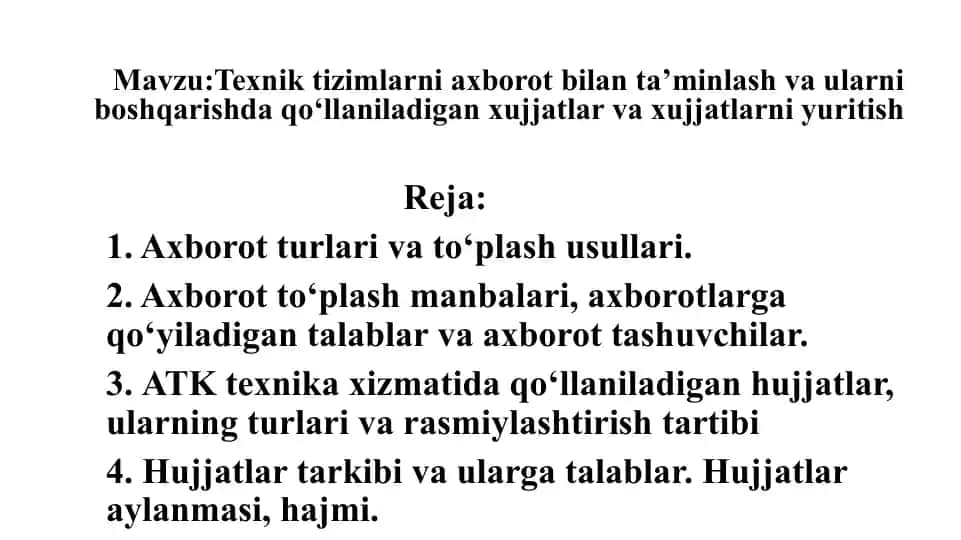 Texnik tizimlarni axborot bilan ta’minlash vaularni boshqarishda qo'llaniladigan hujjatlar va xujjatlar yuritish