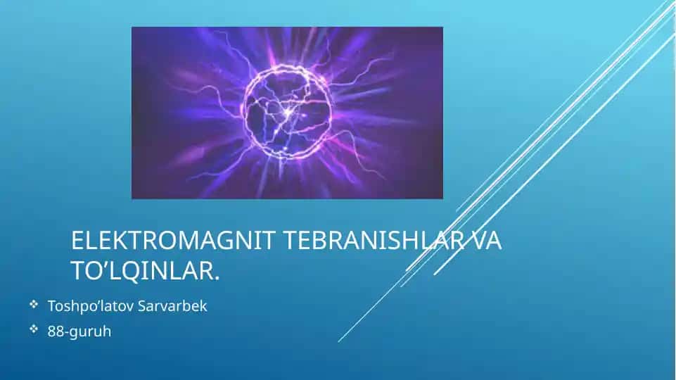 Elektromagnit tebranishlar va to‘lqinlar