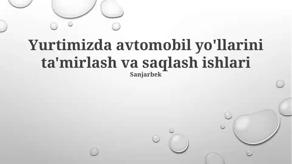 Yurtimizda avtomobil yo'llarini ta'mirlash va saqlash ishlari
