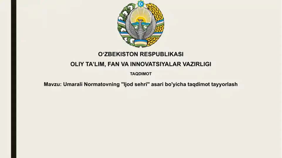 Umarali Normatovning ''Ijodsehri'' asaribo'yichataqdimottayyorlash