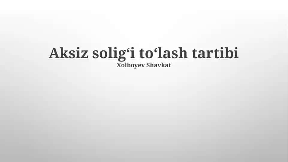 Aksiz soligʻi toʻlash tartibi
