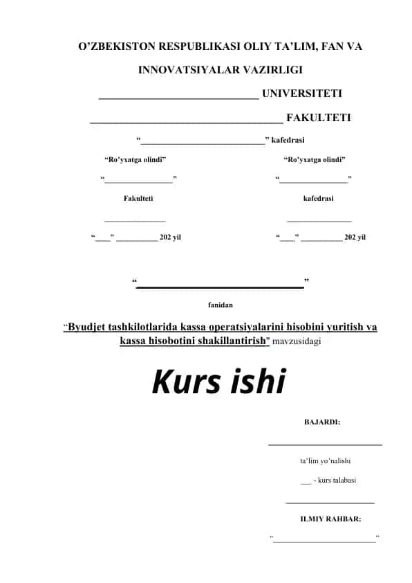 Byudjet tashkilotlarida kassa operatsiyalarini hisobini yuritish va kassa hisobotini shakillantirish