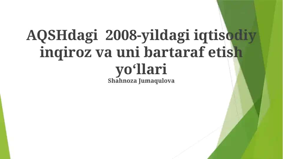 AQSHdagi 2008-yildagi iqtisodiy inqiroz va uni bartaraf etish yo‘llari