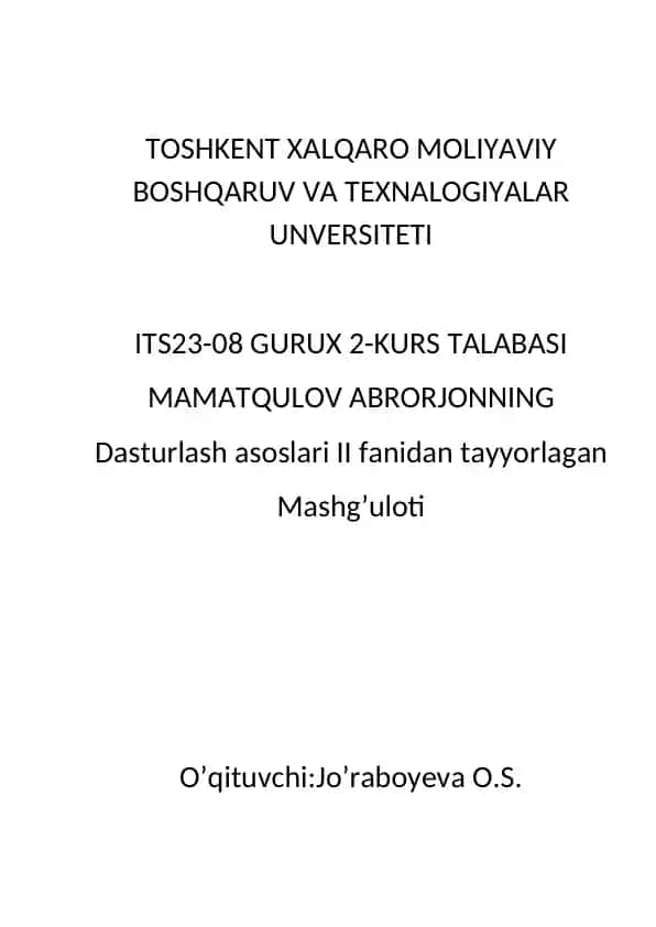 Dasturlash asoslari II fanidan tayyorlagan