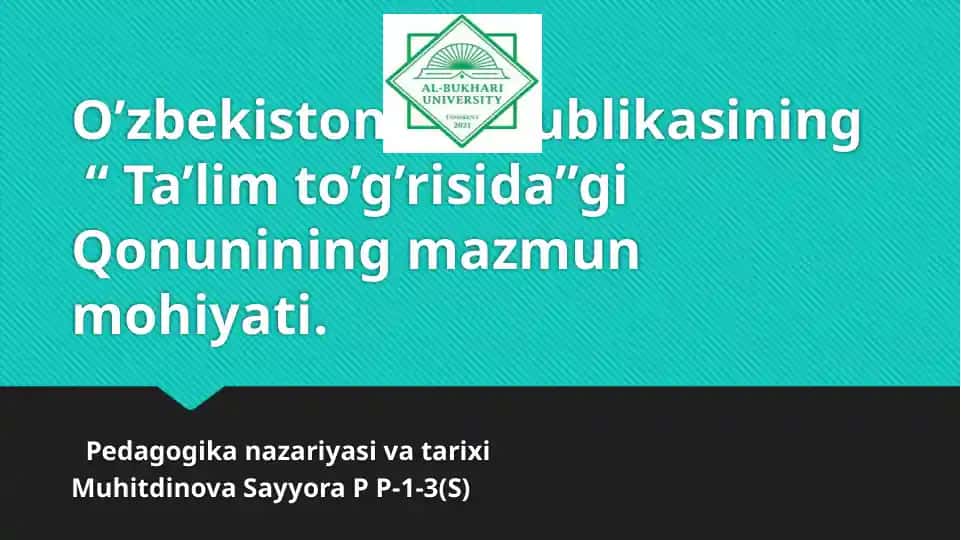 O’zbekiston Respublikasining “Ta’lim to’g’risida”gi Qonunining mazmun mohiyati