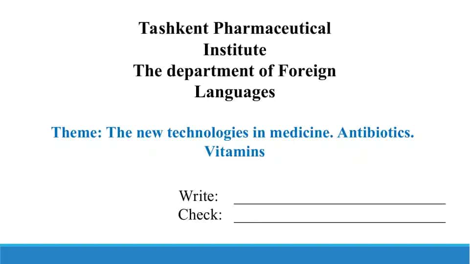 6.2. The new technologies in medicine. Antibiotics. Vitamins . Taqdimot 12 bet