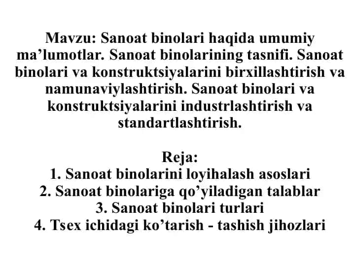 Sanoat binolari haqida umumiy ma’lumotlar va tasnifi