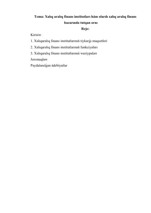 Xalıq aralıq finans institutları hám olardı xalıq aralıq finans bazarında tutqan ornı