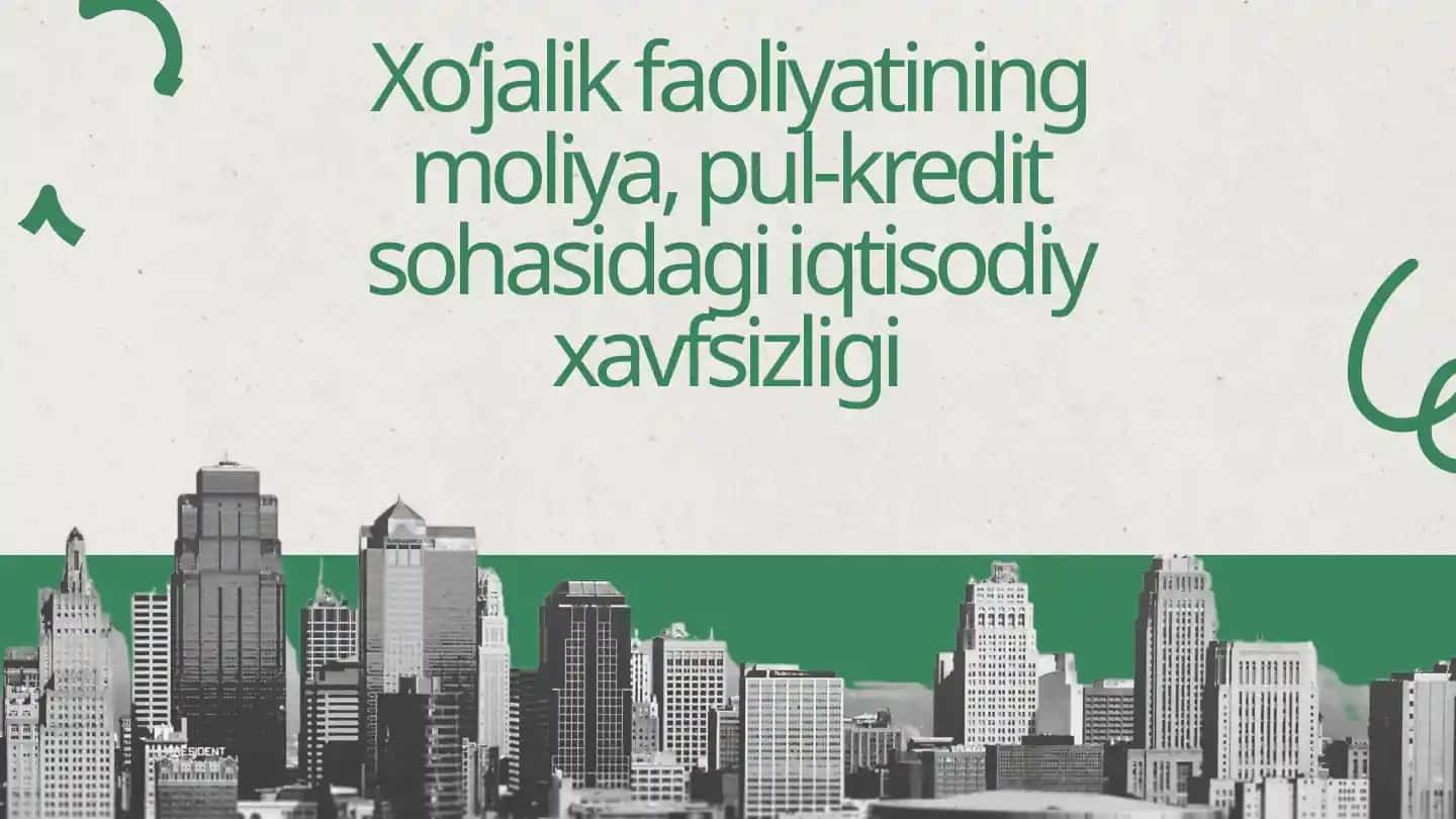Moliya va kredit sohasidagi iqtisodiy xavfsizlik