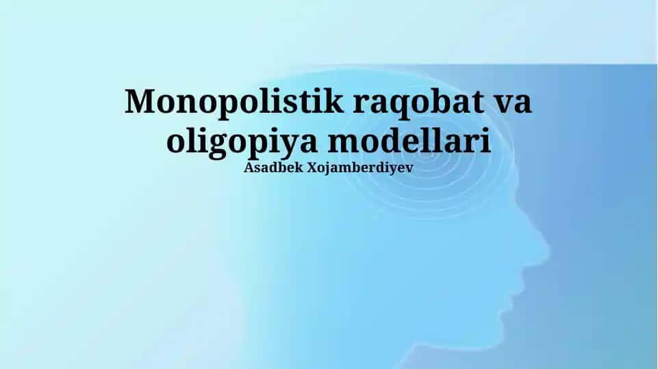 Monopolistik raqobat va oligopiya modellari