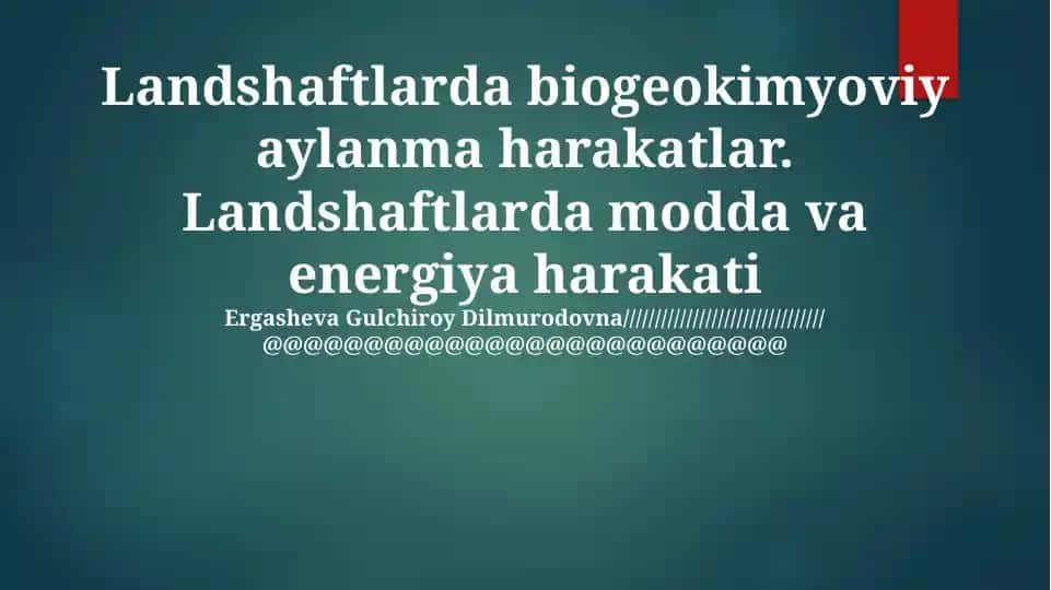 Landshaftlarda biogeokimyoviy aylanma harakatlar