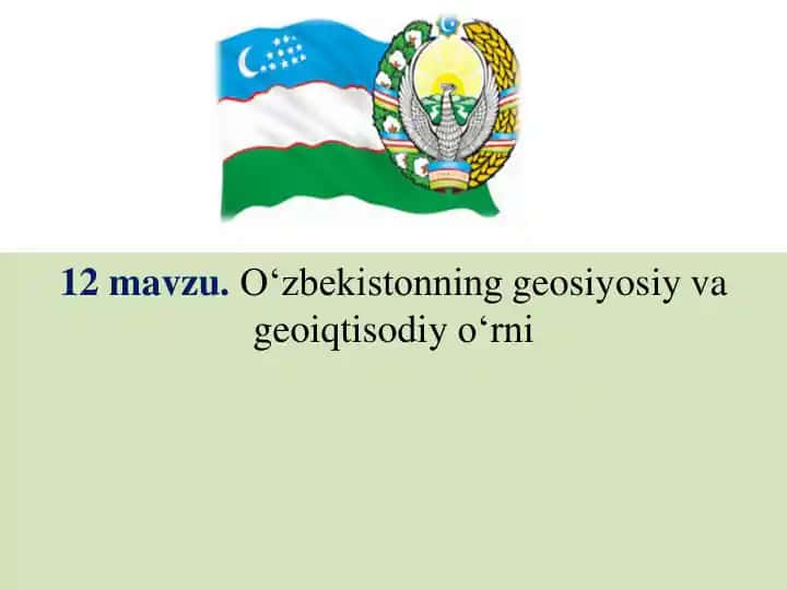 O‘zbekistonning geosiyosiy va geoiqtisodiy o‘rni