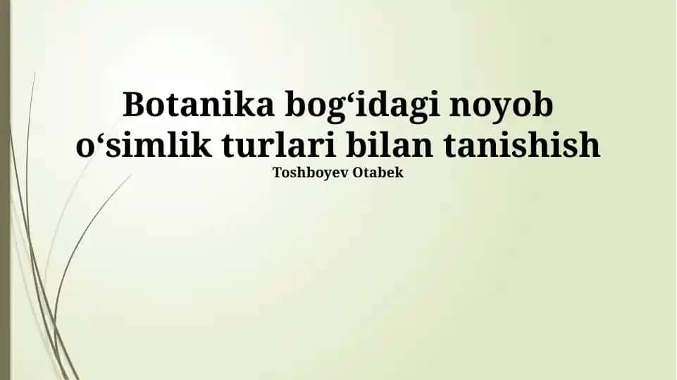 Botanika bogʻidagi noyob oʻsimlik turlari bilan tanishish
