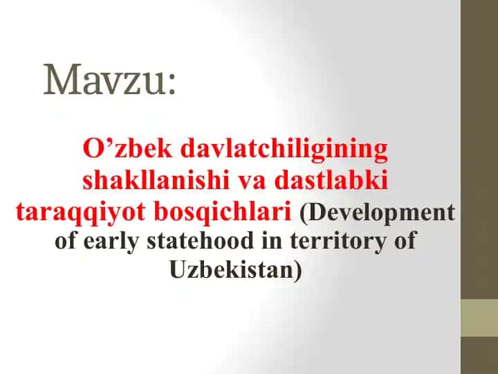 O’zbek davlatchiligining shakllanishi va dastlabki taraqqiyot bosqichlari (Development of early statehood in territory of Uzbekistan)