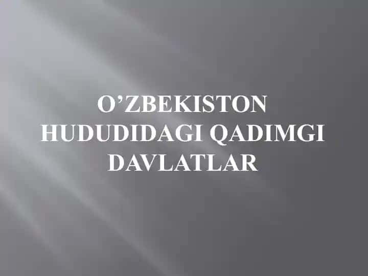 Qadimgi davlatlar haqida ma'lumotlar