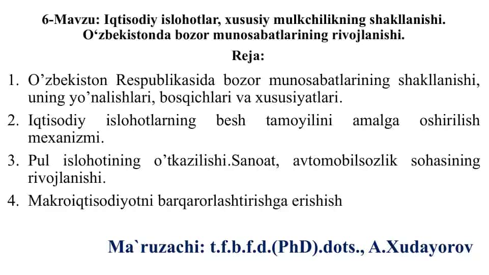 Iqtisodiy islohotlar, xususiy mulkchilikning shakllanishi. O‘zbekistonda bozor munosabatlarining rivojlanishi