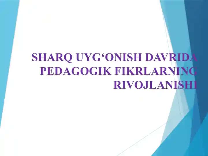 SHARQ UYG‘ONISH DAVRIDA PEDAGOGIK FIKRLARNING RIVOJLANISHI