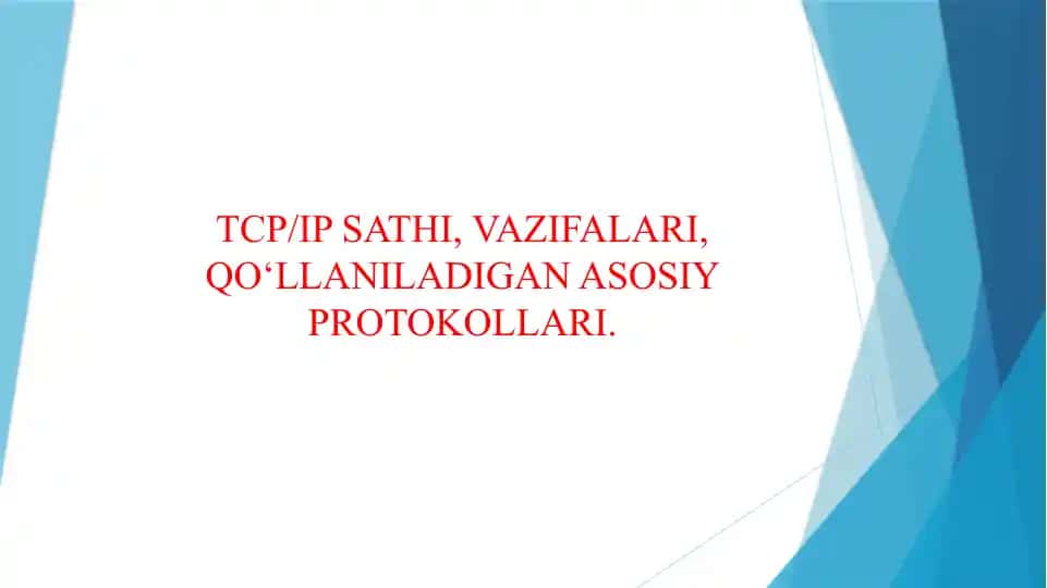 TCP/IP SATHI, VAZIFALARI, QO‘LLANILADIGAN ASOSIY PROTOKOLLARI.