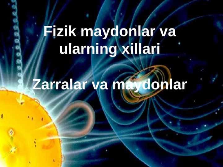 Fizik maydonlar va ularning xillari