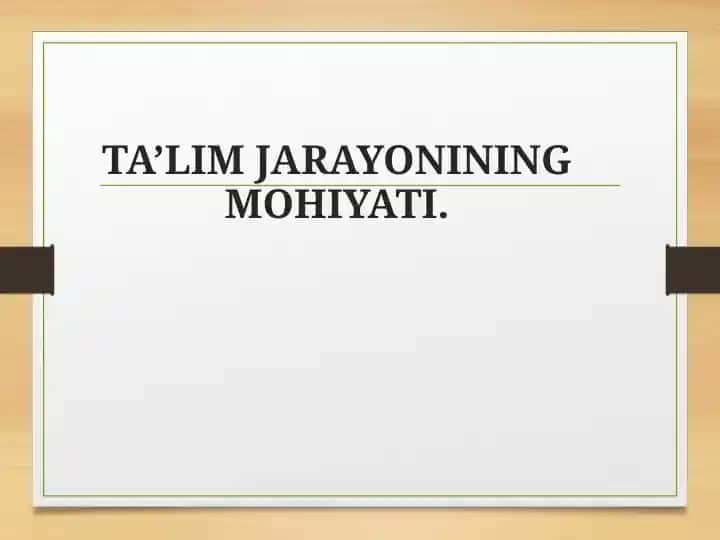 TA’LIM JARAYONINING MOHIYATI
