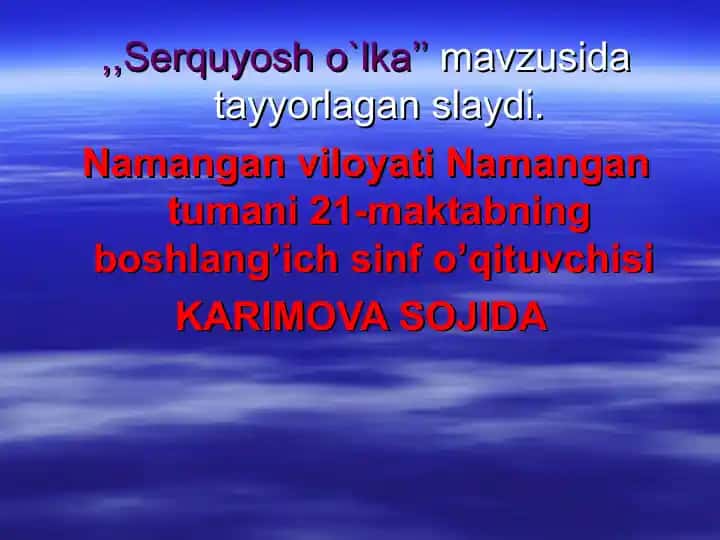 Serquyosh o'lka' mavzusida tayyorlagan slayd