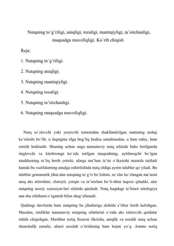 Nutqning to’g’riligi, aniqligi, tozaligi, mantiqiyligi, ta’sirchanligi, maqsadga muvofiqligi