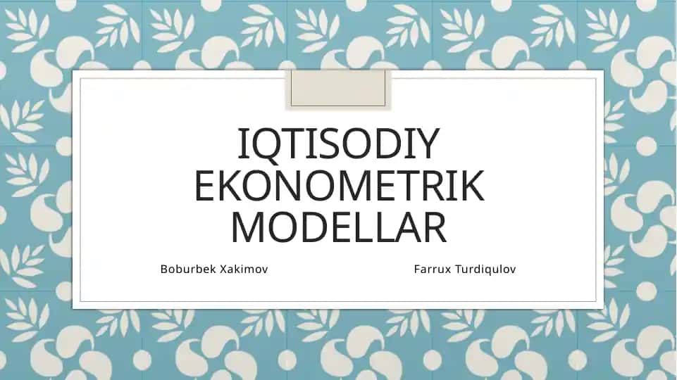 Iqtisodiy ekonometrik modellar