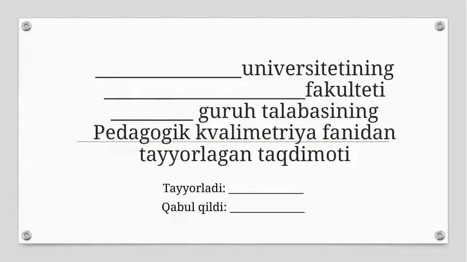 Pedagogik kvalimetriya fanidan Test yaratish mavzusiga tayyorlangan taqdimot