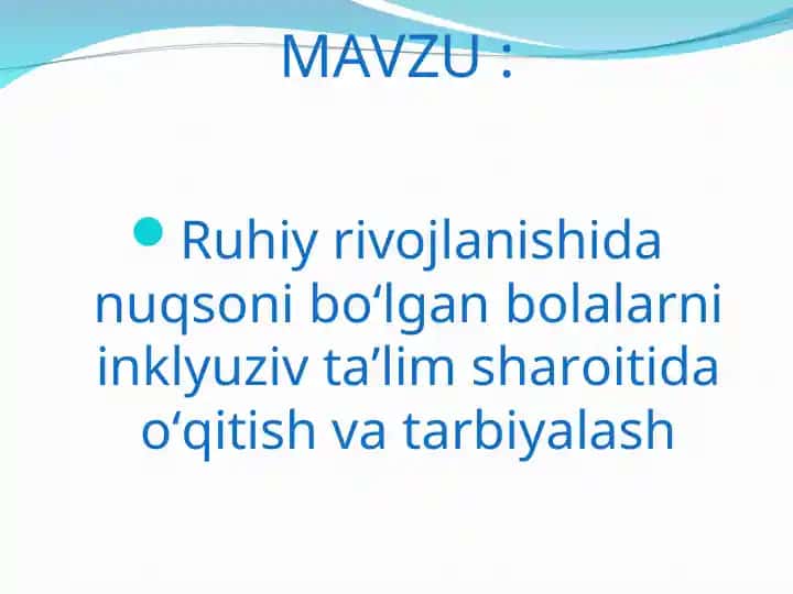 Ruhiy rivojlanishida nuqsoni bo‘lgan bolalarni inklyuziv ta’lim sharoitida o‘qitish va tarbiyalash