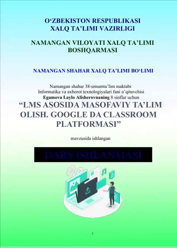 Dars Ishlanmasi "LMS asosida masofaviy ta’lim olish. Google da Classroom platformasi"