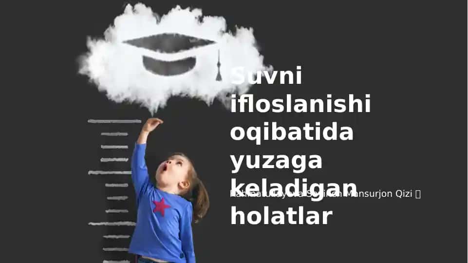 Suvni ifloslanishi oqibatida yuzaga keladigan holatlar